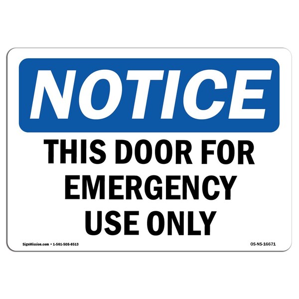 Safety Sign, OSHA Notice, 18" Height, NOTICE This Door For Emergency Use Only Sign, Landscape